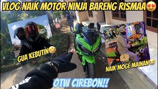 VLOG NAIK MOTOR NINJA BARENG RISMAA😍GUA KEBUTIN SAMPE LIMIT😂