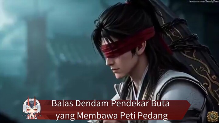 part 2 BALAS DENDAM PENDEKAR BUTA yang Membawa Peti Pedang Seberat 500 kg