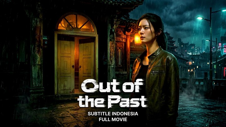 Out of the Past (2026) Sub Indo