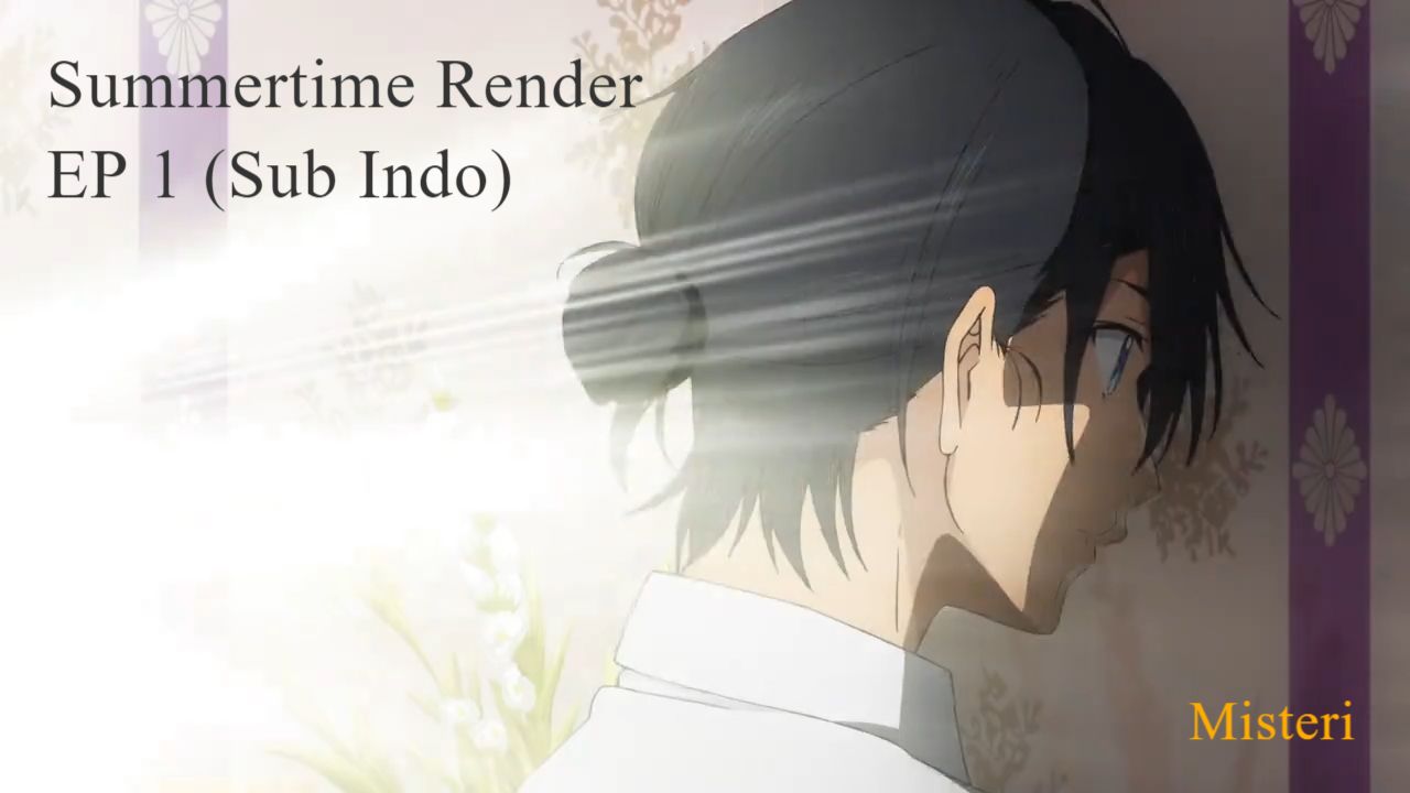 Summer Time Rendering – Episode 1-2