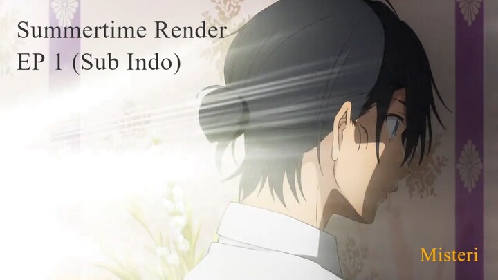 Summertime Render Episode 1 (Sub Indonesia)