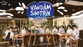 [Vietsub] Show nhóm " Vạn dặm sao trời" tập 3