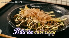 [Vietsub] Saigo no bangohan tập 3