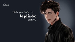 [Vietsub + Pinyin] Tình yêu luôn có ba phần độc - Lâm Vũ / 是愛都有三分毒 - 林雨