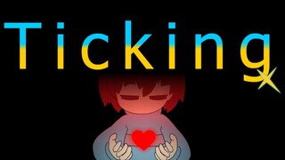 undertale/Meme】Ticking Meme