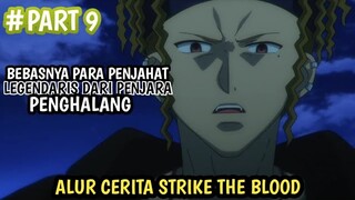 BEBASNYA PARA PENJAHAT LEGENDARIS DARI PENJARA PENGHALANG Alur Cerita Anime STRIKE THE BLOOD