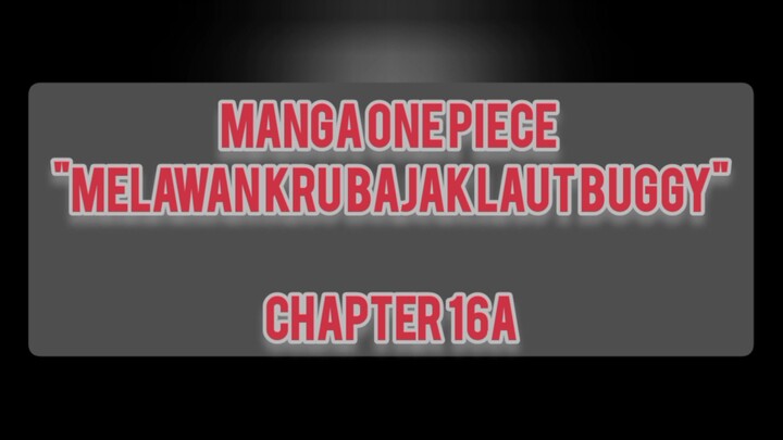 [Manga One Piece] - Melawan kru bajak laut buggy 16A