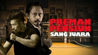 preman pensiun the movie sang juara dub indo