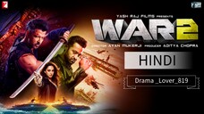 WAR 2 [Hindi Dubbed]  Movie...2025 Official video