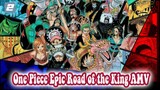 Road of the King - 700 Episodes in 4 Minutes to Take You Back to the Tears and Passion | One Piece E