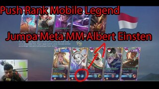 Push Rank Mobile Legend Malah Jumpa Meta MM Albert Einsten