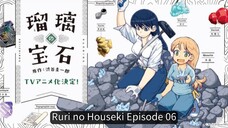 Ruri no Houseki EP 06