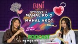 #BINI : Mahal Ko o Mahal Ako? | #BINI_PodcastNgMgaWalangJowa EP12