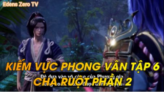 Kiếm Vực Phong Vân Tập 6 Cha Ruột Phần 2