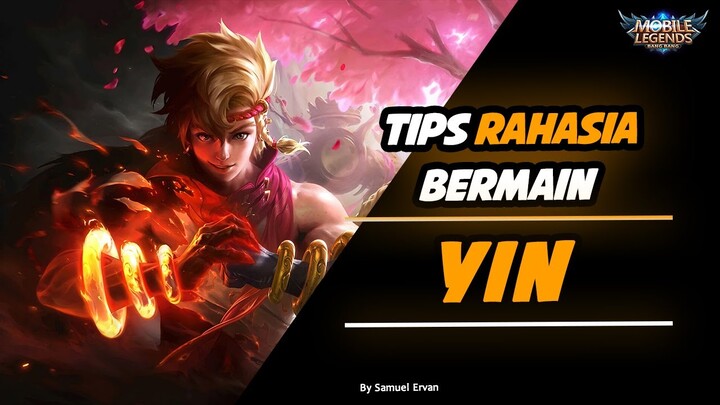 TIPS RAHASIA YIN ! 100% AUTO JAGO MAIN YIN ! - Mobile legends