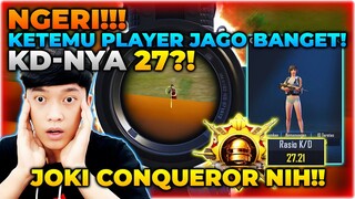 NGERI !! KETEMU PLAYER KD NYA 27 ASLI JAGO MAINNYA , DAPAT 40 K1LLS JOKI CONQUEROR ?! - PUBG MOBILE