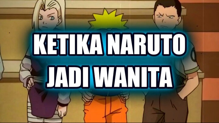 💥 KETIKA NARUTO JADI WANITA... SEMUA ORANG NGAKAK!