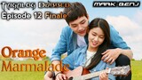 Orange Mαrmalade Finale Ep 12 Tagalog Dubbed