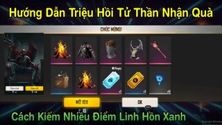 [Garena Free Fire] Hướng Dẫn Triệu Hồi Tử Thần Nhận Quà Và Cách Kiếm Nhiều Điểm Linh Hồn.