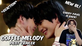 (NEW BL!) Coffee Melody เพลงที่รัก (OFFICIAL PILOT TRAILER) - REACTION