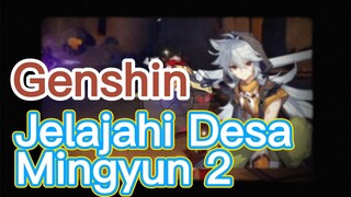 Jelajahi Desa Mingyun 2