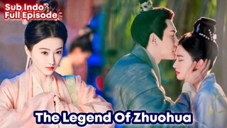 The Legend Of Zhuohua - Chinese Drama Sub Indo || Kisah Cinta Jendral & Pejabat Wanita