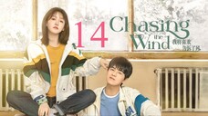 EP14 Chasing the Wind (2024)