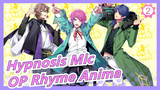 [Hypnosis Mic] OP Rhyme Anima(Full Ver), CN Lyrics, MV_2