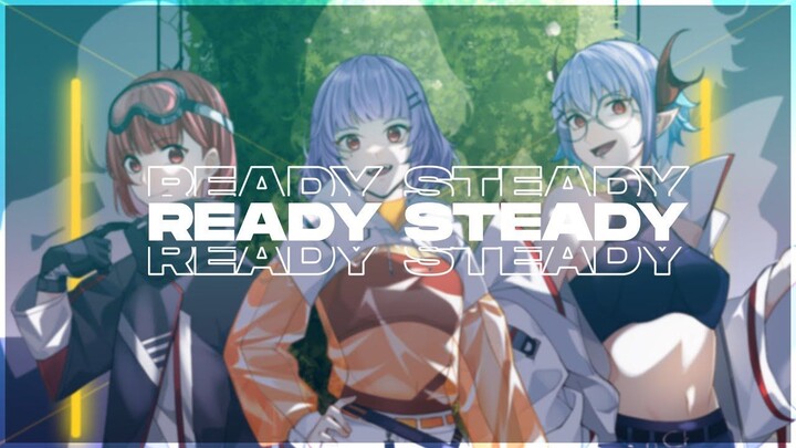 'Ready Steady' - Giga -【Emmi Zaelith , Mythia Batford & Kynara Aksara】Cover 【歌って
