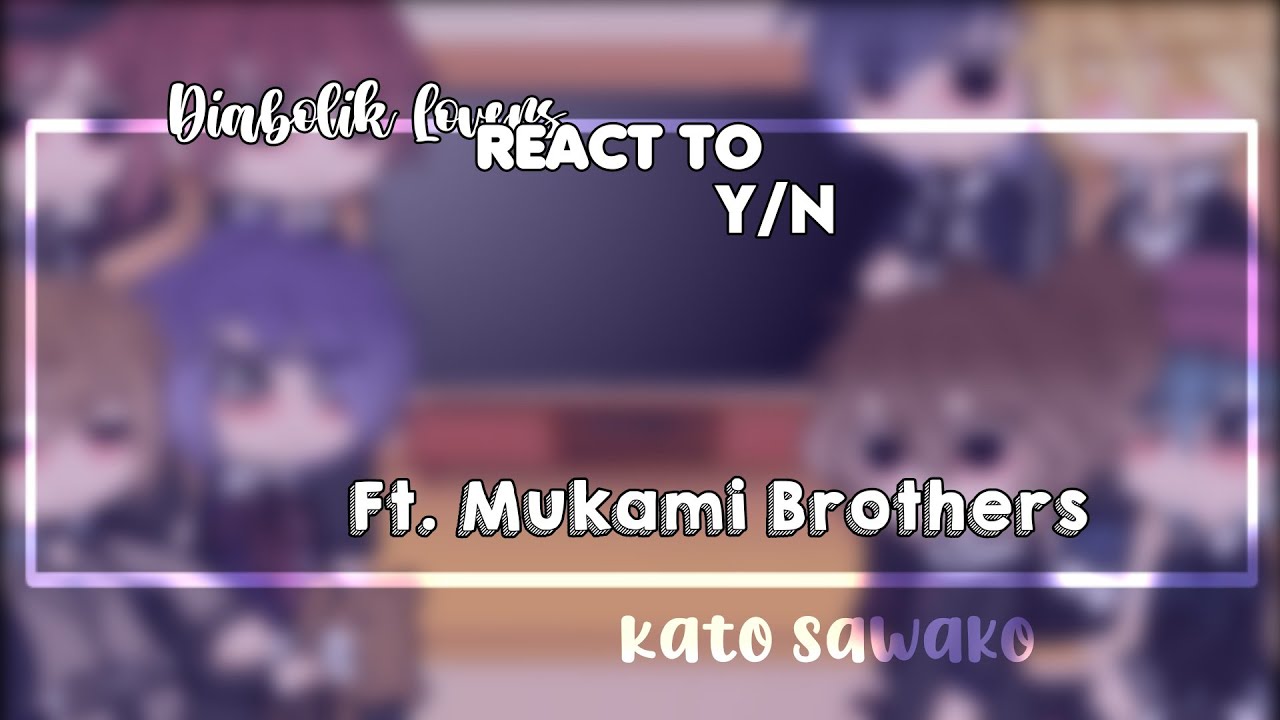 Diabolik Lovers React to Yui as Shikimori - BiliBili