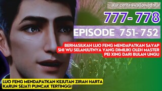 Alur Cerita Swallowed Star Season 2 Episode 751-752 | 777-778 [ English Subtitle ]