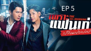 🇹🇭 ȶɦɛ ɛӼ ʍ0ʀπ¡π9 : EP 5 - SUB INDO