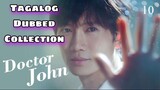 DOCTOR JOHN Episode 10 Tagalog Dubbed HD