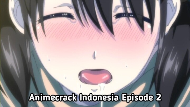 Animecrack Indonesia Episode 2 - Grooming gadis sekolah