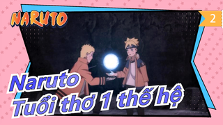 [Naruto / Boruto Mashup] Hoành Tráng! Tuổi thơ 1 thế hệ / Cộng thêm ở hồi kết_2