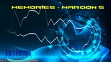 MEMORIES - MAROON 5 ( DJ CHAD REMIX )