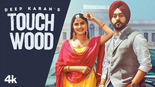 Touchwood (Full Song)  Deep Karan | Jassi X | Vicky Dhaliwal | New Punjabi Songs 2021