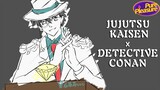 JUJUTSU KAISEN Ending DETECTIVE CONAN (CASE CLOSED)  Version「LOST IN PARADISE」