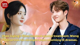 Zhao Liying's films received special treatment. Wang Yibo proves his strength when returning to dram