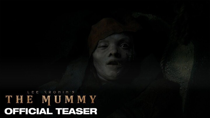 Lee Cronin’s The Mummy  Official Teaser