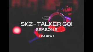 [Stray Kids : SKZ-TALKER GO! Season 5] Ep.01 SEOUL