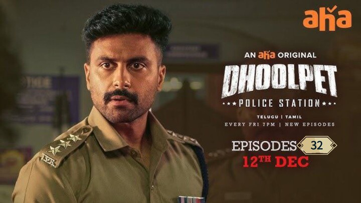 Dhoolpet Police Station  Season 01 (Epi 32)