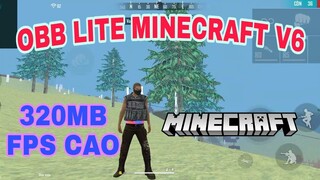 OBB LITE MINECRAFT V6 320MB - UPDATE DATA FIX LAG FREE FIRE XÓA MINI MAP