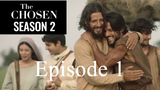 The Chosen Season 2 EP1