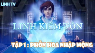 Phồn Hoa Nhập Mộng  Tập 1 #Linhkiemton