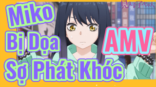 [Tôi Có Thể Nhìn Thấy Chúng] AMV | Miko Bị Dọa Sợ Phát Khóc
