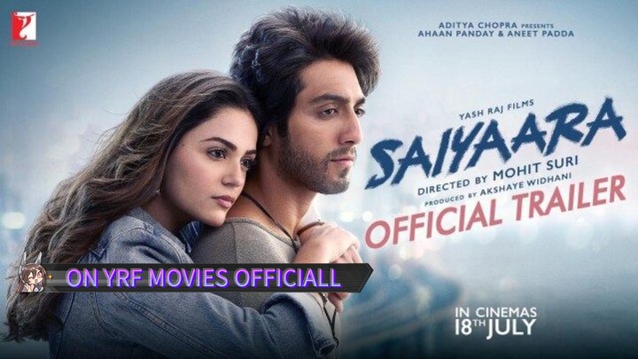SAIYAARA MOVIE OFFICIALL| TRAILER |SUBSCRIBE ON YT YRF MOVIES OFFICIALL