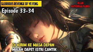 Eps 33-34‼️Di Kirim Ke Masa Depan Malah Dapet istri Cantik