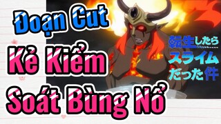 [Slime]Đoạn Cut |  Kẻ Kiểm Soát Bùng Nổ