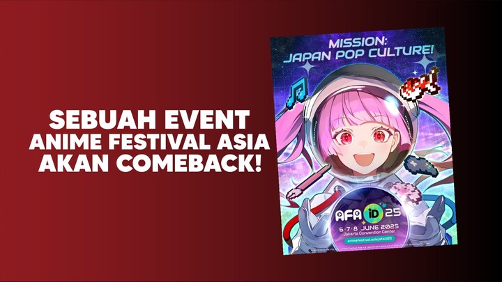 Anime Festival Asia akan Kembali lagi di Indonesia🔥